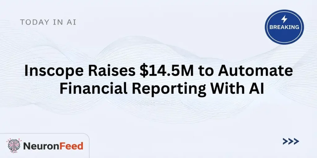 Inscope Raises $14.5M